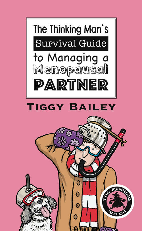 Book cover of The Thinking Man's Survival Guide to Managing a Menopausal Partner