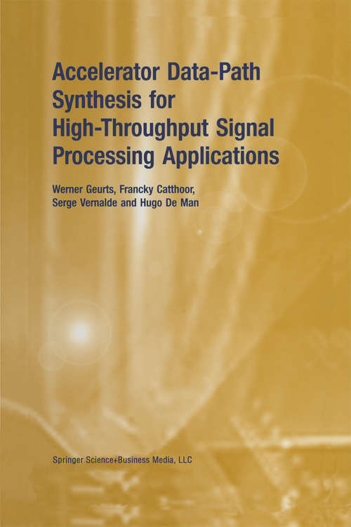 Book cover of Accelerator Data-Path Synthesis for High-Throughput Signal Processing Applications (1997)