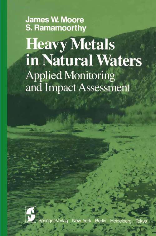 Book cover of Heavy Metals in Natural Waters: Applied Monitoring and Impact Assessment (1984) (Springer Series on Environmental Management)