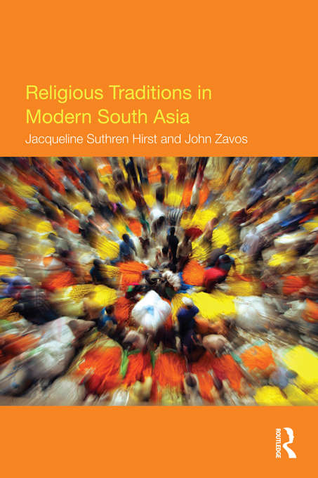 Book cover of Religious Traditions in Modern South Asia