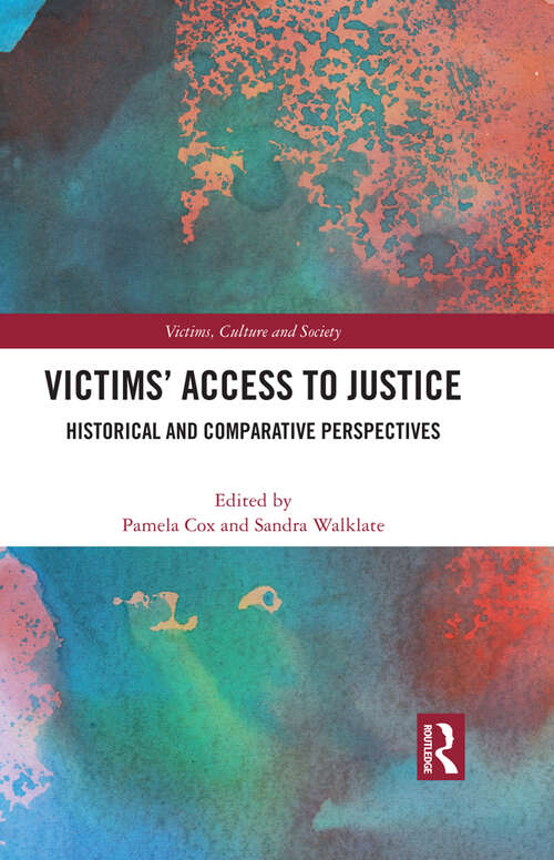 Book cover of Victims’ Access to Justice: Historical and Comparative Perspectives (Victims, Culture and Society)