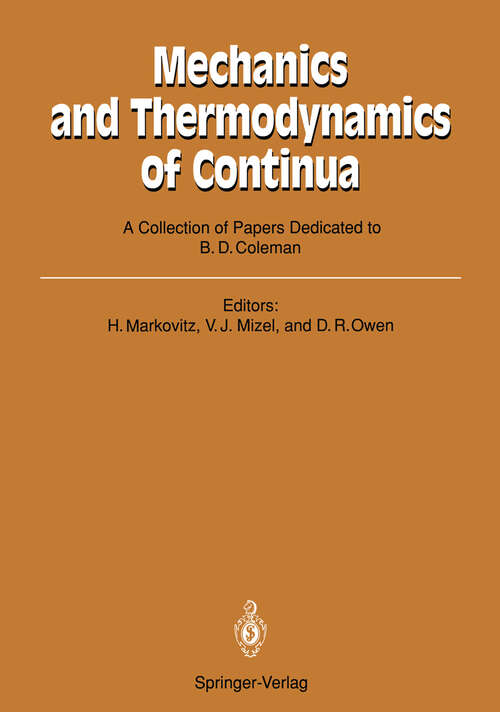 Book cover of Mechanics and Thermodynamics of Continua: A Collection of Papers Dedicated to B.D. Coleman on His Sixtieth Birthday (1991)