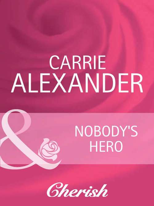 Book cover of Nobody's Hero (ePub First edition) (Count on a Cop #39)
