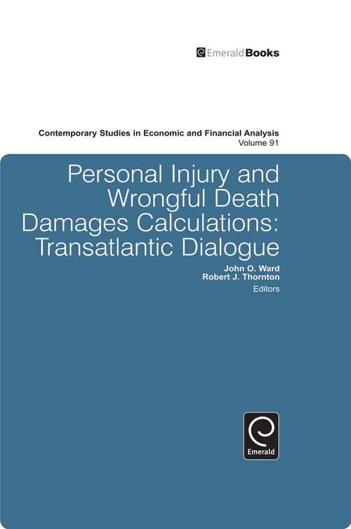 Book cover of Personal Injury and Wrongful Death Damages Calculations: Transatlantic Dialogue (Contemporary Studies in Economic and Financial Analysis #91)