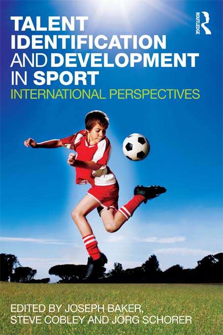 Book cover of Talent Identification and Development in Sport: International Perspectives (Routledge International Handbooks Ser. )
