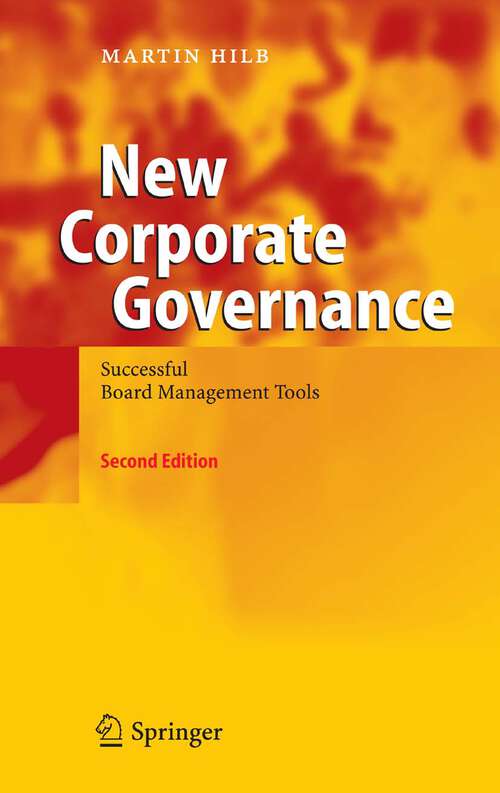 Book cover of New Corporate Governance: Successful Board Management Tools (2nd ed. 2006)