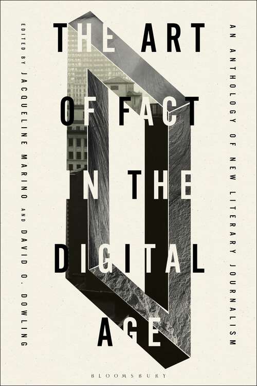 Book cover of The Art of Fact in the Digital Age: An Anthology of New Literary Journalism