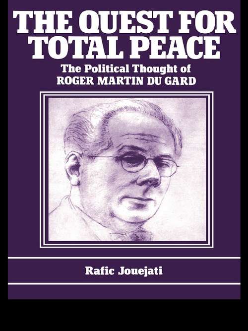 Book cover of The Quest for Total Peace: The Political Thought of Roger Martin du Gard