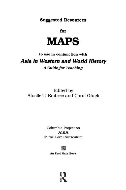 Book cover of Suggested Resources for Maps to Use in Conjunction with Asia in Western and World History: A Guide For Teaching (Columbia Project On Asia In The Core Curriculum Ser.)