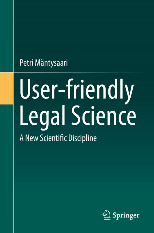 Book cover of User-friendly Legal Science: A New Scientific Discipline