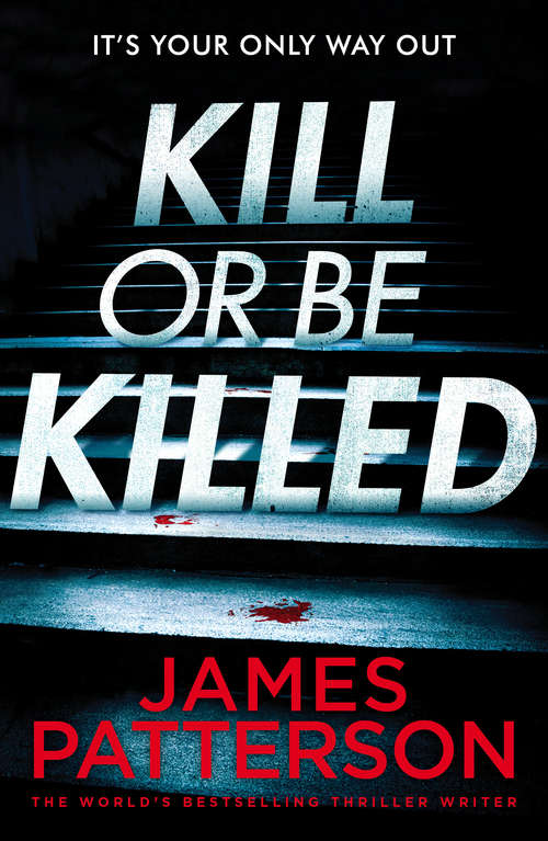 Book cover of Kill or be Killed: 4 Bookshots Thrillers (Bookshots Ser.)