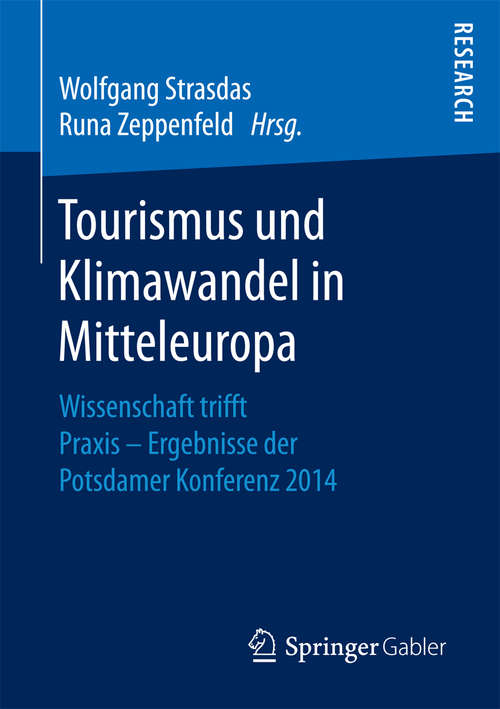 Book cover of Tourismus und Klimawandel in Mitteleuropa: Wissenschaft trifft Praxis - Ergebnisse der Potsdamer Konferenz 2014 (1. Aufl. 2016)