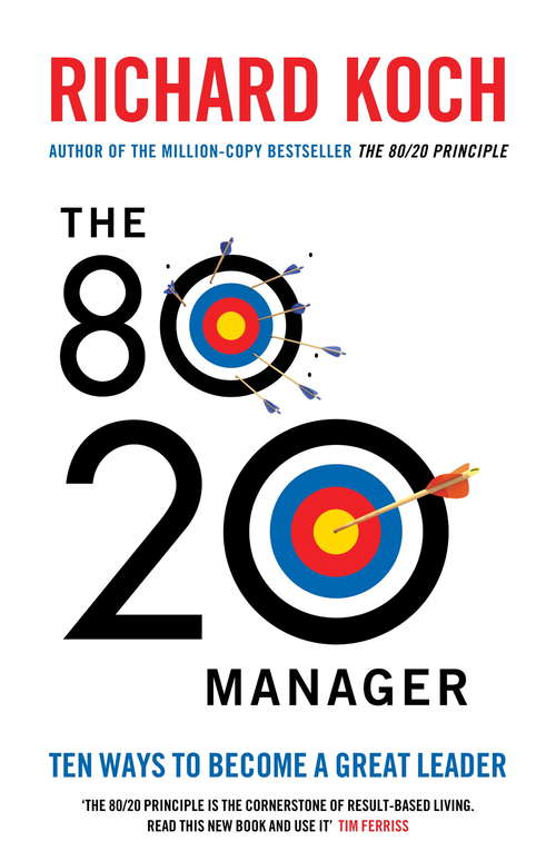 Book cover of The 80/20 Manager: Ten ways to become a great leader