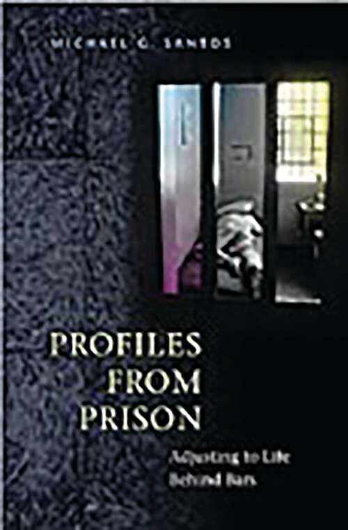 Book cover of Profiles from Prison: Adjusting to Life Behind Bars (Criminal Justice, Delinquency, and Corrections)