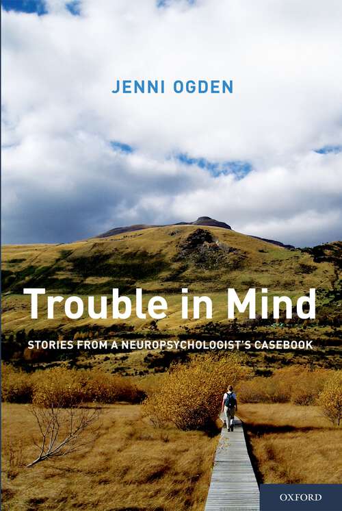 Book cover of Trouble in Mind: Stories from a Neuropsychologist's Casebook