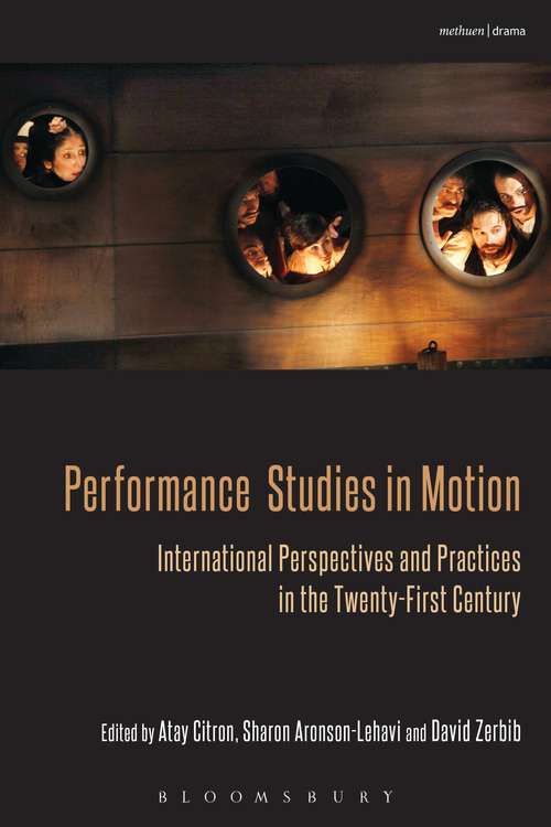 Book cover of Performance Studies in Motion: International Perspectives and Practices in the Twenty-First Century
