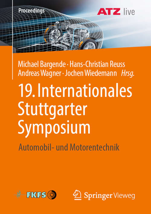 Book cover of 19. Internationales Stuttgarter Symposium: Automobil- und Motorentechnik (1. Aufl. 2019) (Proceedings)