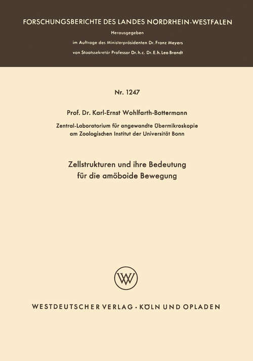Book cover of Zellstrukturen und ihre Bedeutung für die amöboide Bewegung (1963) (Forschungsberichte des Landes Nordrhein-Westfalen #1247)