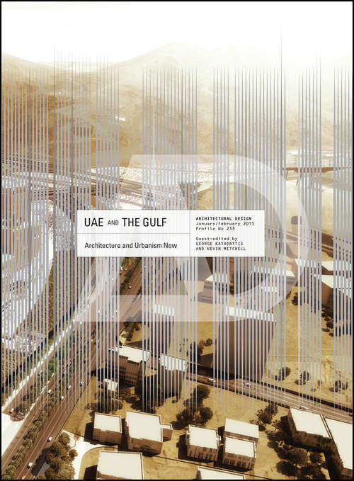 Book cover of UAE and the Gulf: Architecture and Urbanism Now (Architectural Design)