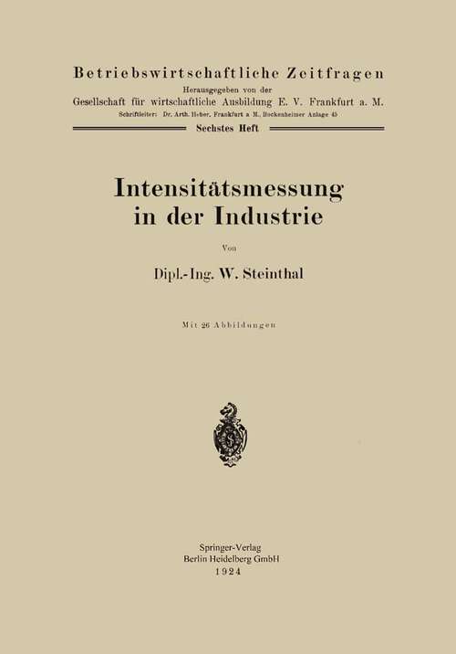 Book cover of Intensitätsmessung in der Industrie: 6. Heft (1924) (Betriebswirtschaftliche Zeitfragen)