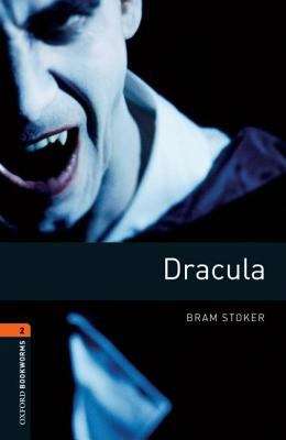 Book cover of Oxford Bookworms Libraray, Stage 2: Dracula (2007 edition) (PDF)