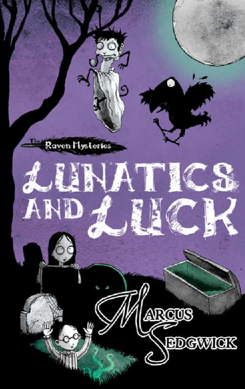 Book cover of Lunatics and Luck: Book 3 (Raven Mysteries #3)