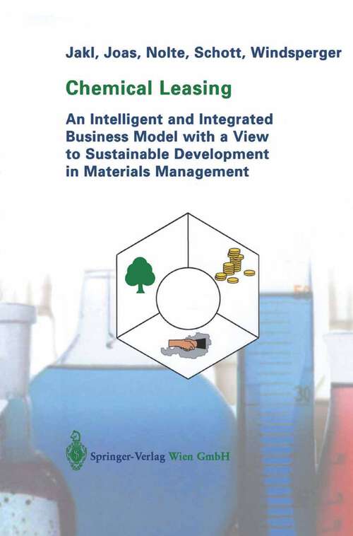 Book cover of Chemical Leasing: An Intelligent and Integrated Business Model with a View to Sustainable Development in Materials Management (2004)