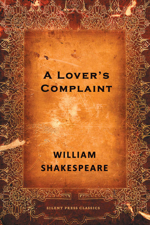 Book cover of A Lover's Complaint: A Poem