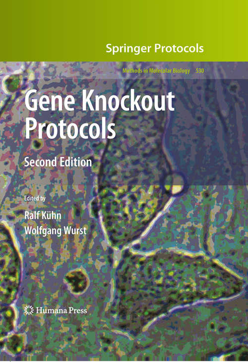 Book cover of Gene Knockout Protocols (2nd ed. 2009) (Methods in Molecular Biology #530)