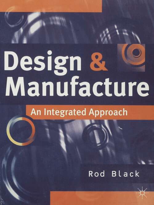 Book cover of Design and Manufacture: An Integrated Approach (2nd ed. 1996)