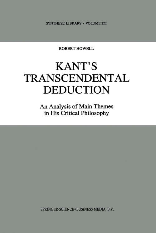 Book cover of Kant’s Transcendental Deduction: An Analysis of Main Themes in His Critical Philosophy (1992) (Synthese Library #222)