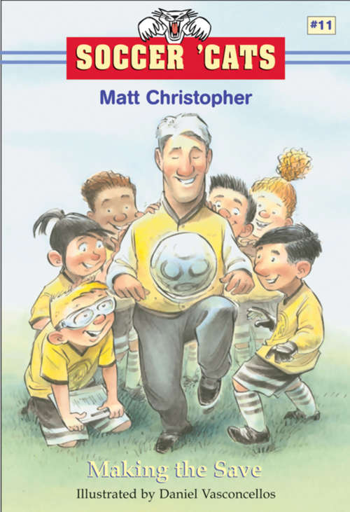 Book cover of Making the Save: Soccer ’Cats #11