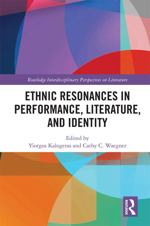 Book cover of Ethnic Resonances in Performance, Literature, and Identity (Routledge Interdisciplinary Perspectives on Literature)