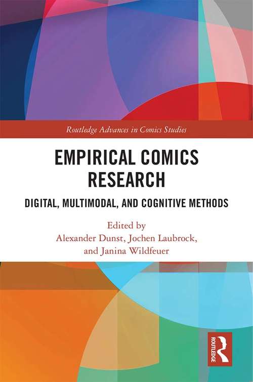 Book cover of Empirical Comics Research: Digital, Multimodal, and Cognitive Methods (Routledge Advances in Comics Studies)