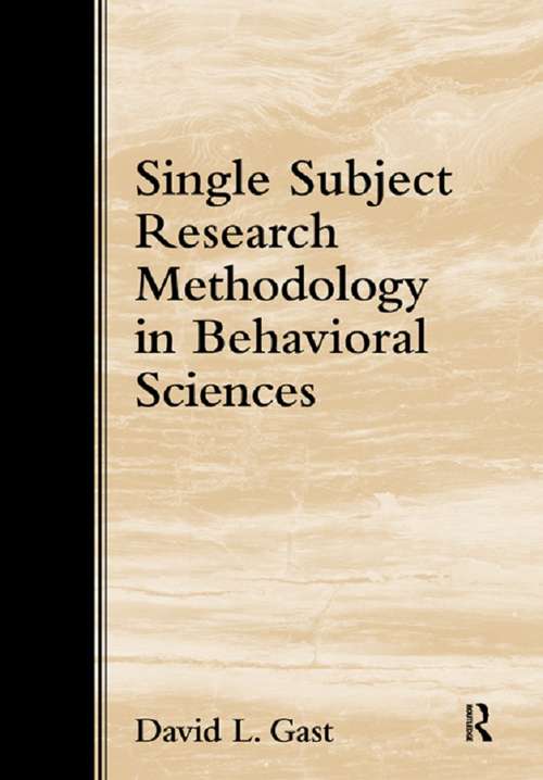 Book cover of Single Subject Research Methodology in Behavioral Sciences