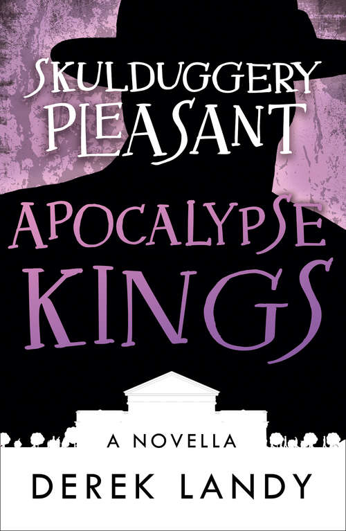 Book cover of Apocalypse Kings (Skulduggery Pleasant)