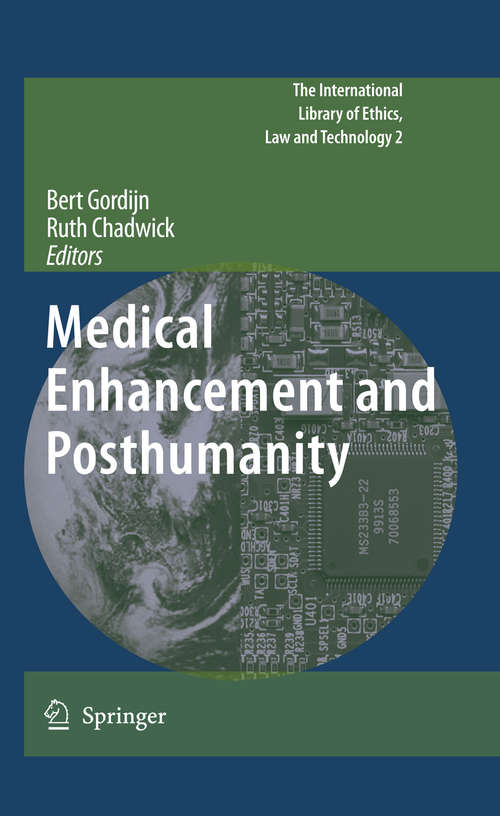 Book cover of Medical Enhancement and Posthumanity (2009) (The International Library of Ethics, Law and Technology #2)