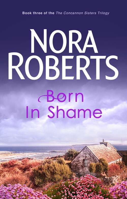 Book cover of Born In Shame: Number 3 in series (Concannon Sisters Trilogy: Vol. 3)