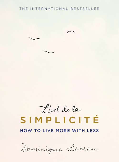 Book cover of L'art de la Simplicité (The English Edition): How to Live More With Less