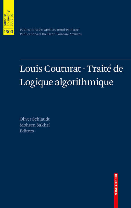 Book cover of Louis Couturat -Traité de Logique algorithmique (2010) (Publications des Archives Henri Poincaré   Publications of the Henri Poincaré Archives)