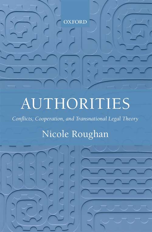 Book cover of Authorities: Conflicts, Cooperation, and Transnational Legal Theory