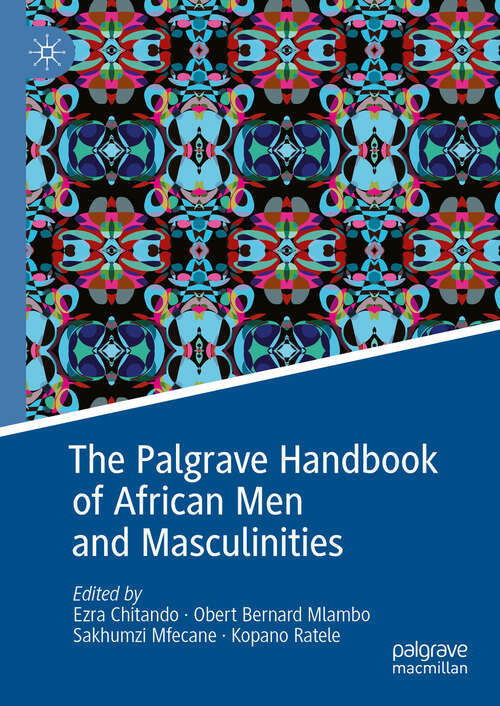 Book cover of The Palgrave Handbook of African Men and Masculinities