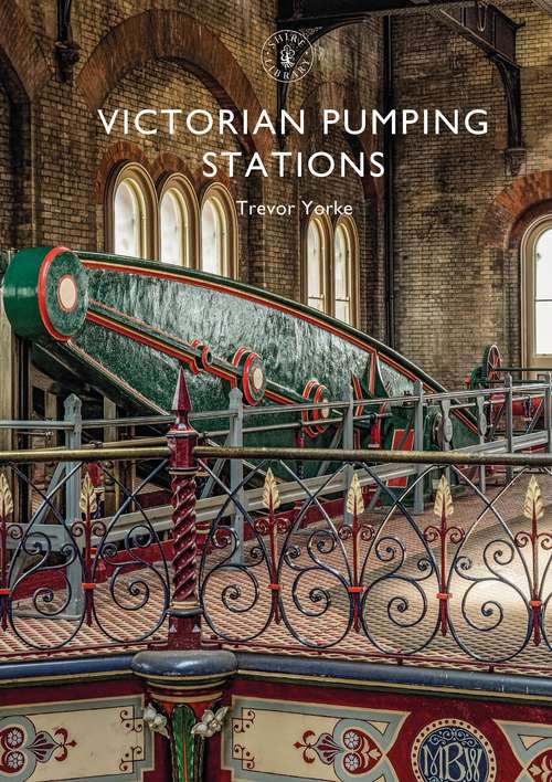 Book cover of Victorian Pumping Stations (Shire Library #846)