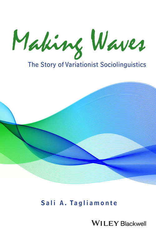 Book cover of Making Waves: The Story of Variationist Sociolinguistics
