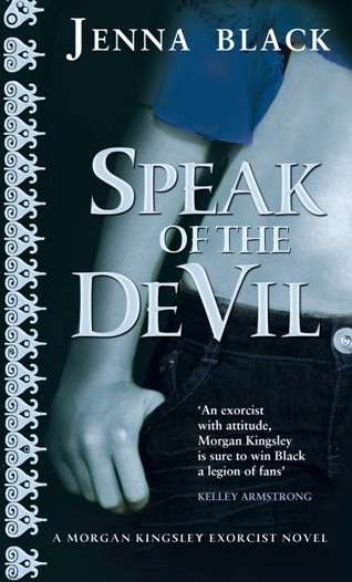 Book cover of Speak Of The Devil: Number 4 in series (Morgan Kingsley Exorcist #4)