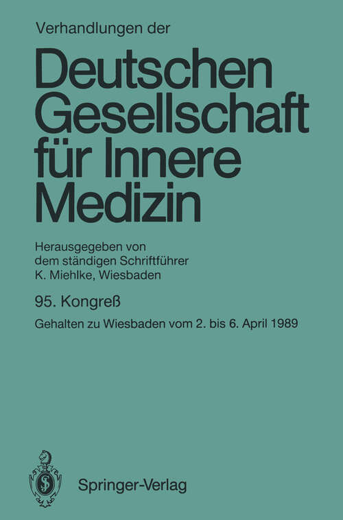 Book cover of Verhandlungen der Deutschen Gesellschaft für Innere Medizin: Kongreß gehalten zu Wiesbaden vom 2. bis 6. April 1989 (1989) (Verhandlungen der Deutschen Gesellschaft für Innere Medizin #95)