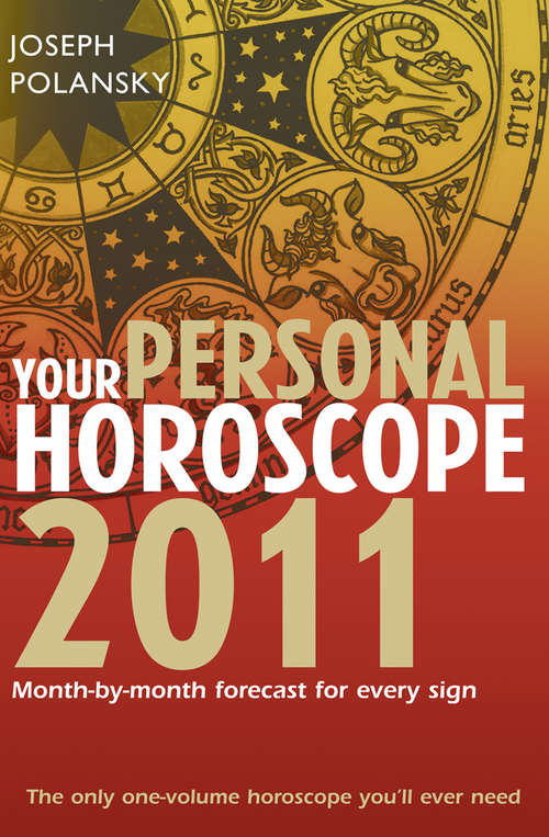 Book cover of Your Personal Horoscope 2011: Month-by-month Forecasts For Every Sign (ePub edition)