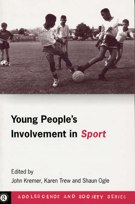 Book cover of Young People's Involvement in Sport (Adolescence and Society)