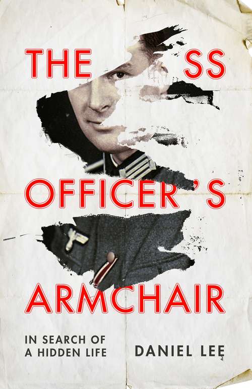 Book cover of The SS Officer's Armchair: In Search of a Hidden Life