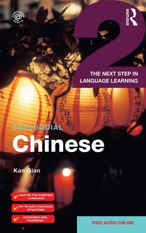 Book cover of Colloquial Chinese 2: The Next Step in Language Learning (Colloquial Ser.)